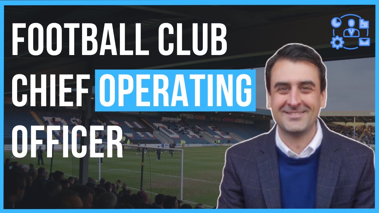 What Does A Football Chief Operating Officer Actually Do George What Does A Football Chief Operating Officer Actually Do George