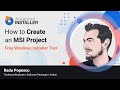 How To Create An MSI Package Using A Free Windows Installer Tool How To Create An MSI Package Using A Free Windows Installer Tool