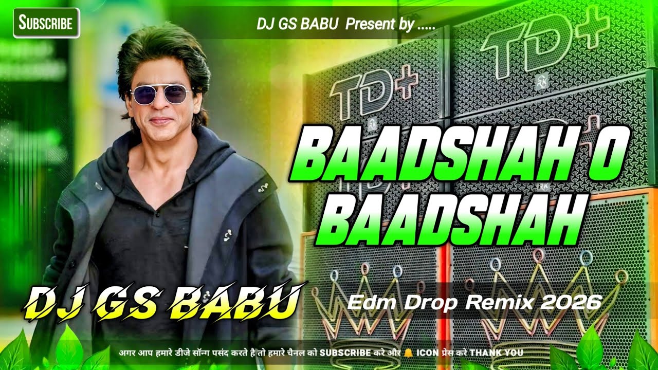 Baadshah O Baadshah Dj Song | Hindi Gana Dj Song | Insta Viral Song | Edm Drop Remix | Dj Song 2026