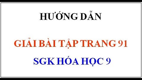 Giải bài 2 sgk hóa 9 trang 91 năm 2024