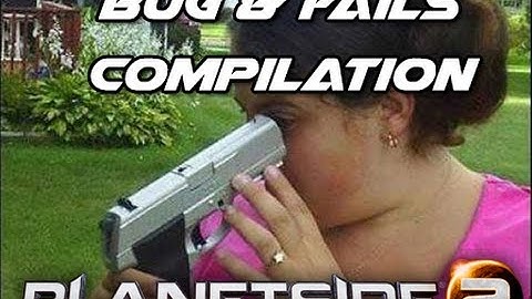 Planetside 2 - Bug & Fails Compilation