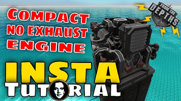 From The Depths INSTANT Tutorial: Compact Exhaustless Fuel Engine!