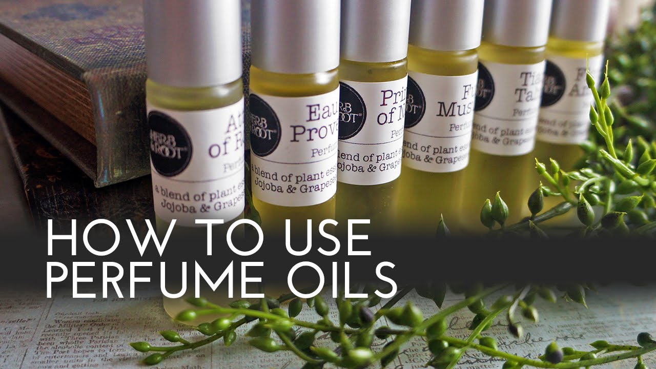 How to use Perfume Oils 