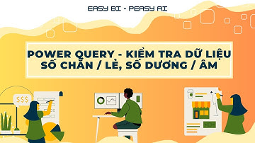 PBI_02.14 - Kiểm tra dữ liệu số chẵn / số lẻ, số dương / số âm trong Power Query (Power BI)
