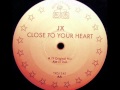 Jx  close to your heart original mix 1997