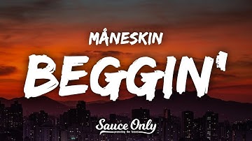 Måneskin - Beggin
