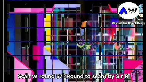 Scan vs round 57 (Round to scan) by S.r R