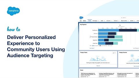 How to Deliver Personalized Experience to Community Users Using Audience Targeting | Salesforce