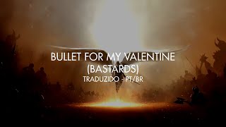 Bullet for My Valentine - Bastards (Tradução em Português/BR)