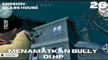 BULLY : ANNIVERSARY EDITION - iOS/ANDROID - WALKTHROUGH GAMEPLAY NO COMMENTARY PART 26