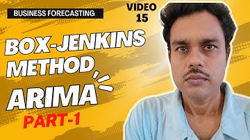 15. Box-Jenkins Method (ARIMA) - PART-1 | Business Forecasting