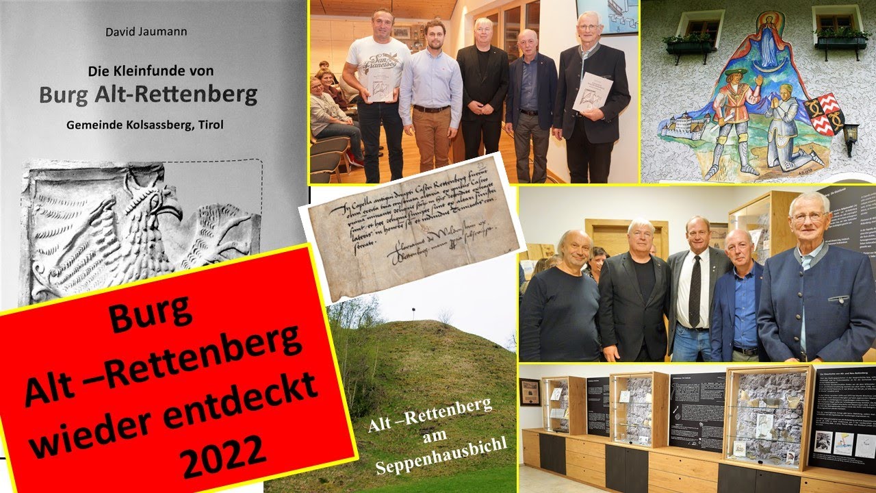 Kolsassberg - Burg Alt -  Rettenberg  wieder entdeckt 2022 -  Zusammenfassung