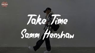 Video thumbnail of "Samm Henshaw - Take Time (feat. Tobe Nwigwe) (Lyric Video)"