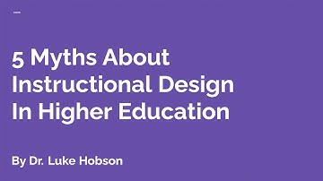 5 Myths About Instructional Design In Higher Education 🧐