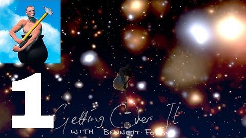 Getting Over It - Gameplay Walkthrough Part 1- Ending - (Android,iOS)