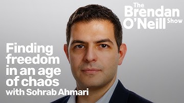 Finding freedom in an age of chaos, with Sohrab Ahmari | The Brendan O’Neill Show