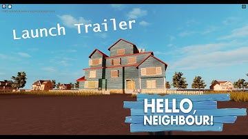 Hello Neighbor Prototype Launch Trailer (ROBLOX)