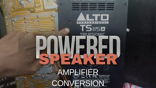 alto powered speakers amplifier conversion.   (Part 2)
