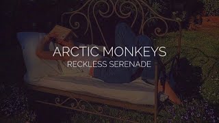 Reckless serenade // arctic monkeys lyrics