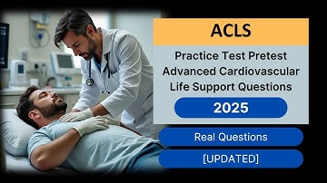 ACLS Practice Test Pretest 2025 [UPDATED] Advanced Cardiovascular Life Support Questions