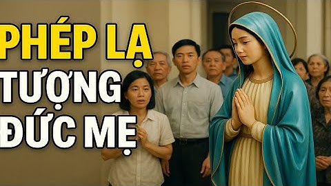 Phép Lạ Tượng Đức Mẹ: Bị Đập Vỡ Hôm Trước – Sáng Hôm Sau Nguyên Vẹn