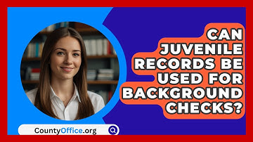 Can Juvenile Records Be Used For Background Checks? - CountyOffice.org