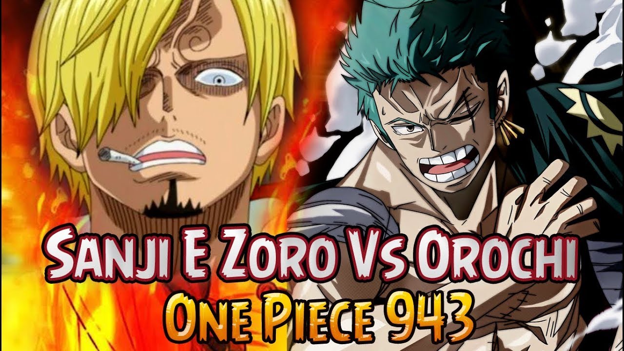 Sanji E Zoro Vs Orochi One Piece 943 Youtube