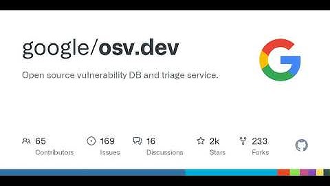 GitHub - google/osv.dev: Open source vulnerability DB and triage service.