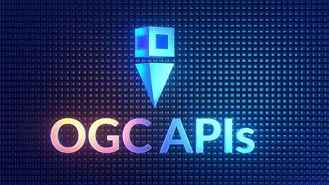 OGC APIs: The Building Blocks for Location