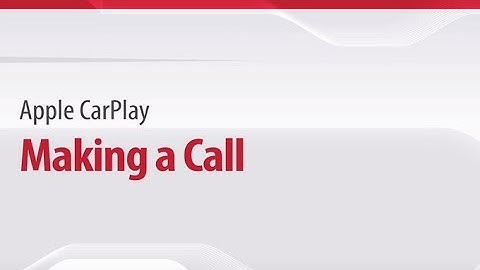Apple CarPlay: Making a Call