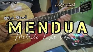 Mendua - Plat Band | Gitar Cover ( Melodi Take Vokal ) Lirik \u0026 Chord