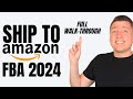 2024 - How To Send Your First Shipment To Amazon FBA (Step by Step Beginner Tutorial)