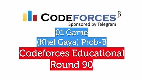 (Prob-B) 01 Game |Codeforces Educational Round 90