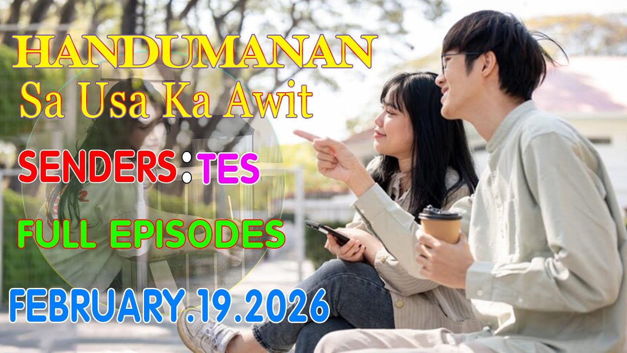 HANDUMANAN SA USA KA AWIT | SENDERS - TES | FULL EPISODES | FEBRUARY 19.2026