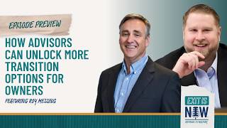 Preview: How Advisors Can Unlock More Transition Options for Owners