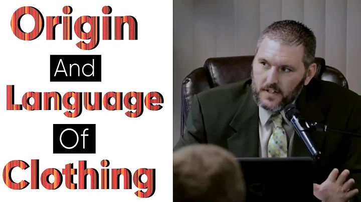 Biblical Modesty: Origin & Language Of Clothing