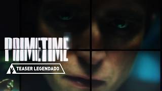 PRIMETIME | Official Subtitled Teaser | Starring Robert Pattinson