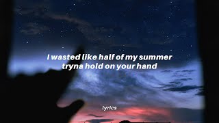 I wasted like half of my summer tryna hold on your hand tiktok song Wasted Summers - jujuᐸ3