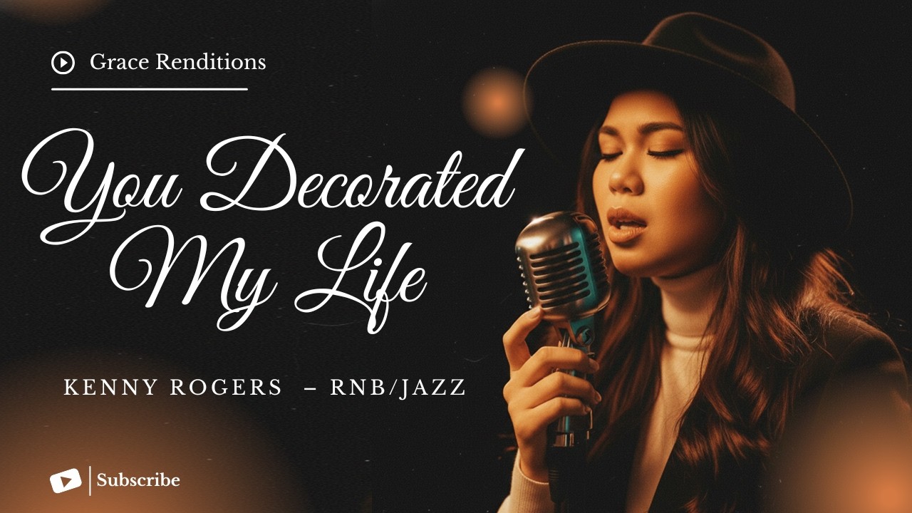 You Decorated My Life - Kenny Rogers - Female RNB/Jazz Cover (Lyric Video)