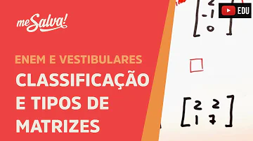 Como se classifica uma matriz?