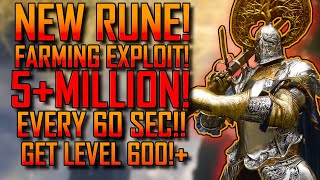 Elden Ring | 5+ MILLION RUNES! Every 60 SEC! | NEW RUNE Farming EXPLOIT! | GET Level 600!+ FAST!