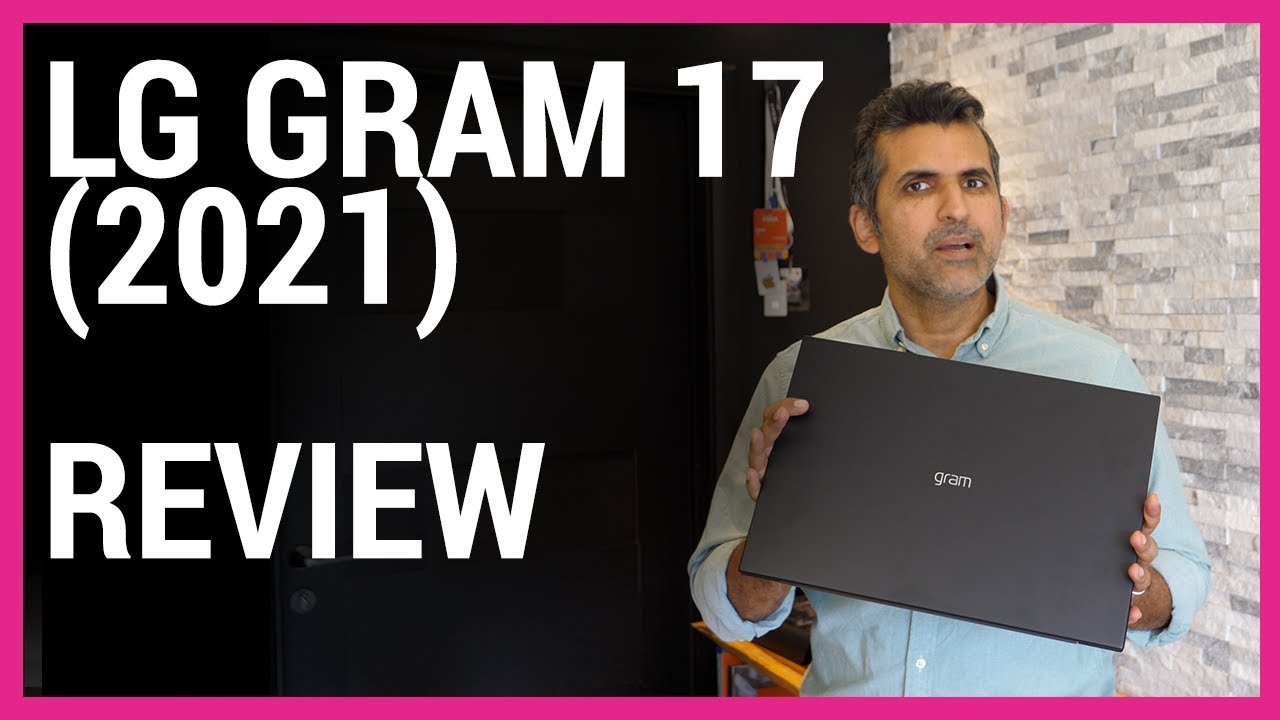 LG Gram 17 review (2021): a super-light laptop for premium