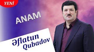 Eflatun Qubadov - Anam 2019 Resimi