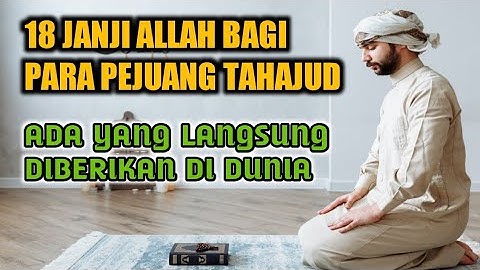 Masyaallah..!!! Inilah 18 Janji allah untuk ahli tahajud