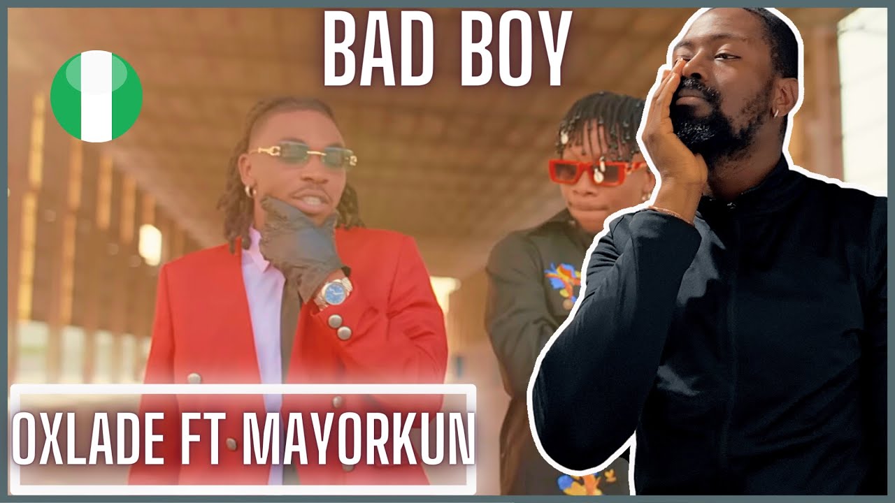 Bad Boy Alert! Oxlade Bad Boy (Official Video) ft. Mayorkun