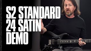 The S2 Standard 24 Satin | Demo | PRS Guitars