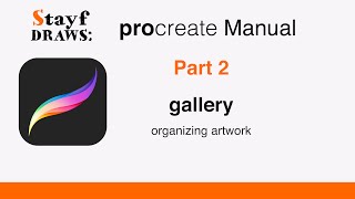 Procreate Manual Part 2: The Gallery