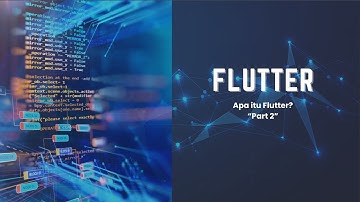 Apa itu Flutter? - Pert 1 Part 2