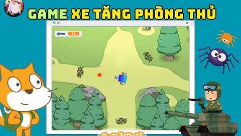 LÀM GAME "XE TĂNG PHÒNG THỦ" - LẬP TRÌNH SCRATCH - THANH VŨ BOOKSTORE