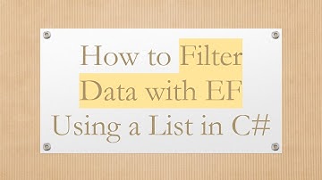 How to Filter Data with EF Using a List in C#